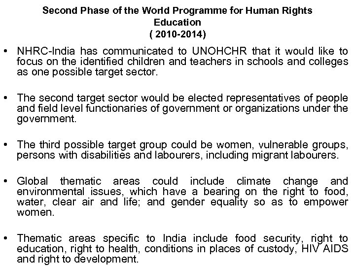 Second Phase of the World Programme for Human Rights Education ( 2010 -2014) •