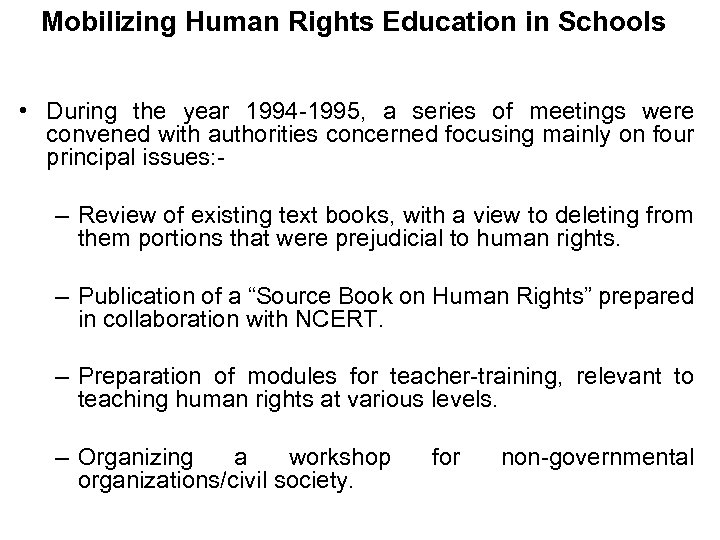 Mobilizing Human Rights Education in Schools • During the year 1994 -1995, a series