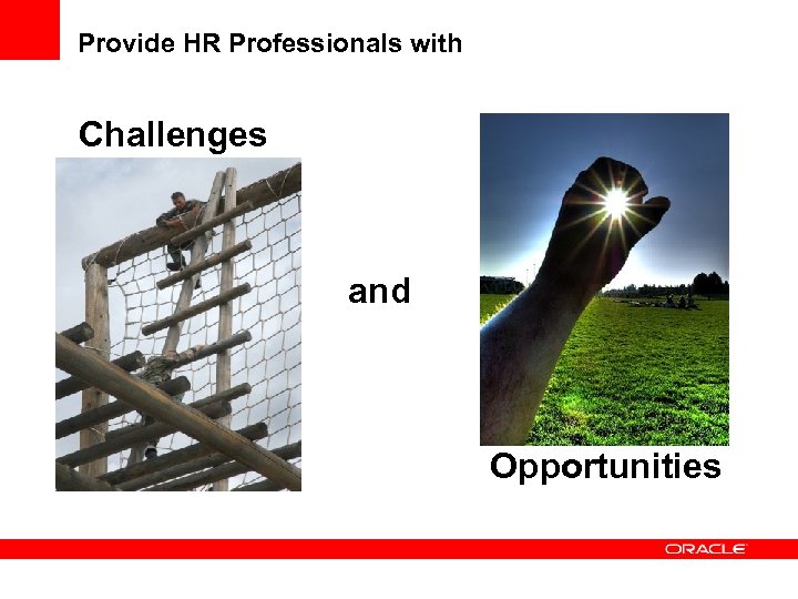 Provide HR Professionals with Challenges and Opportunities 