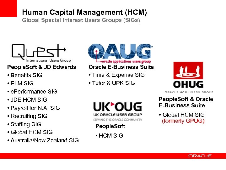 Human Capital Management (HCM) Global Special Interest Users Groups (SIGs) People. Soft & JD