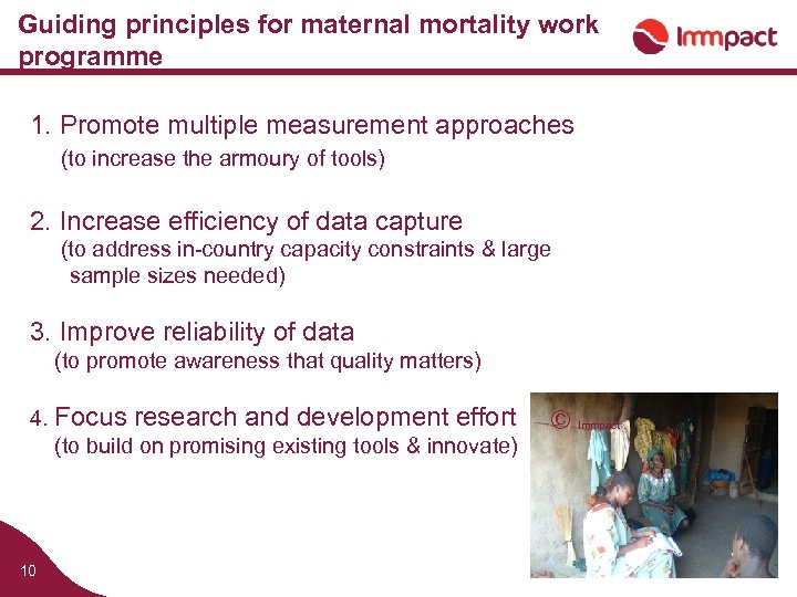 Guiding principles for maternal mortality work programme 1. Promote multiple measurement approaches (to increase