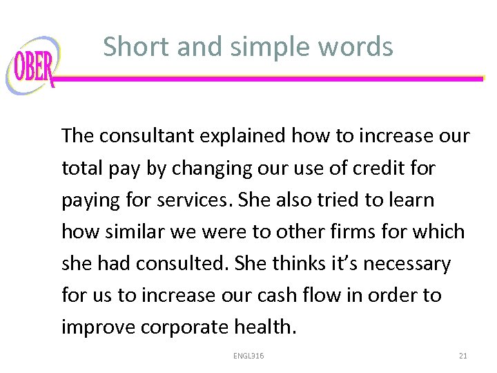 Short and simple words The consultant explained how to increase our total pay by
