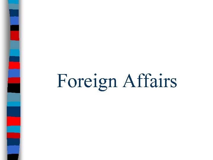 Foreign Affairs 