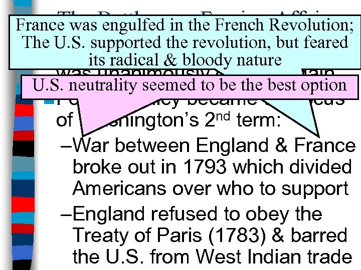 The engulfed in the French Affairs France was. Battle over Foreign. Revolution; The U.