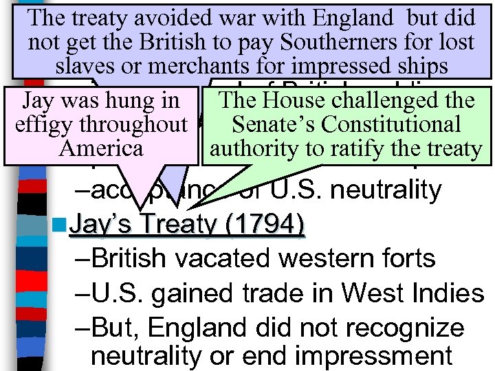 The treaty avoided war with England but did Jay's Treaty with England not get