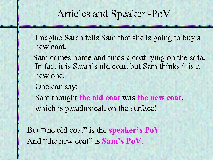 Articles and Speaker -Po. V Imagine Sarah tells Sam that she is going to