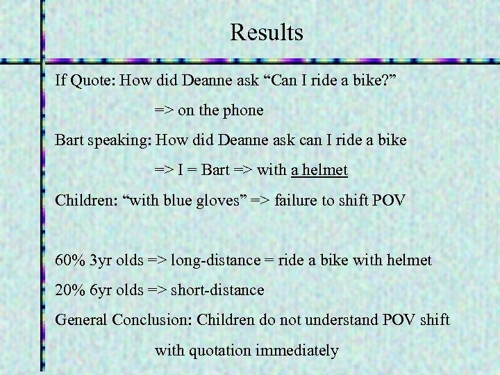 Results If Quote: How did Deanne ask “Can I ride a bike? ” =>