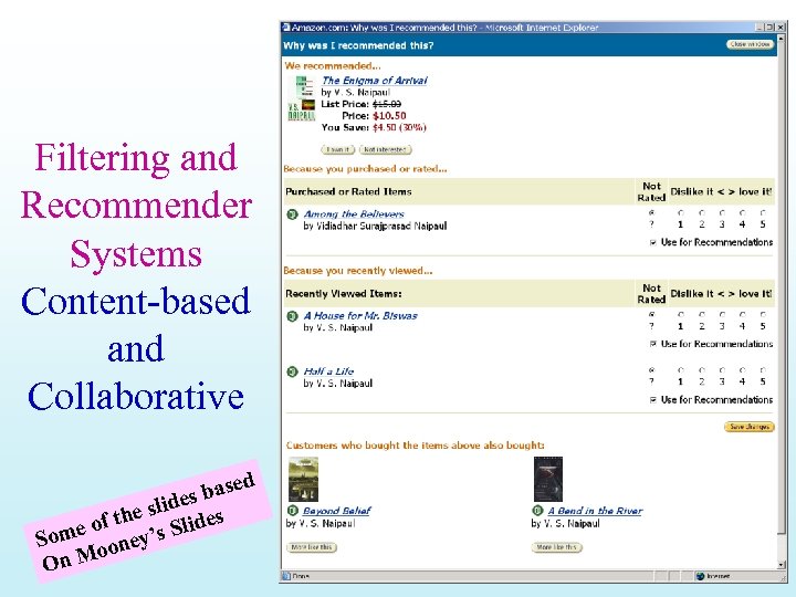 Filtering and Recommender Systems Content-based and Collaborative ed s bas e e slid des