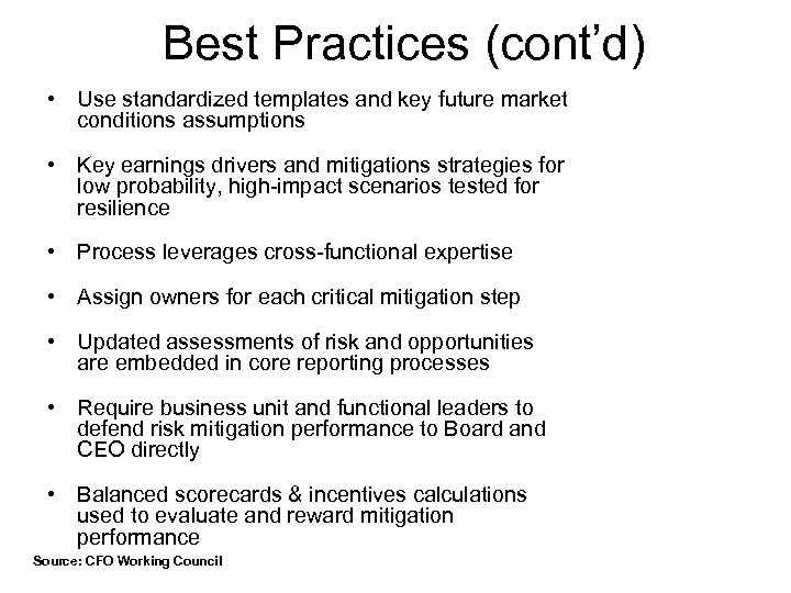 Best Practices (cont’d) • Use standardized templates and key future market conditions assumptions •