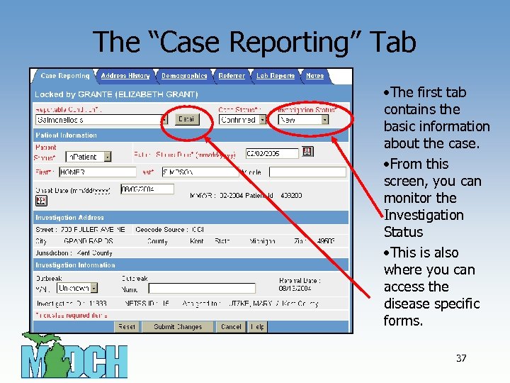 The “Case Reporting” Tab • The first tab contains the basic information about the