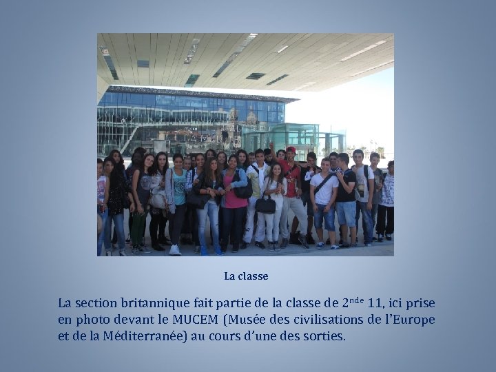 La classe La section britannique fait partie de la classe de 2 nde 11,