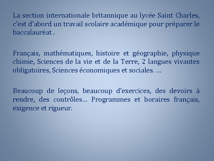 La section internationale britannique au lycée Saint Charles, c’est d’abord un travail scolaire académique