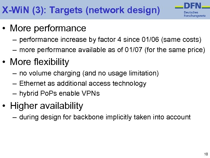 X-Wi. N (3): Targets (network design) • More performance – performance increase by factor