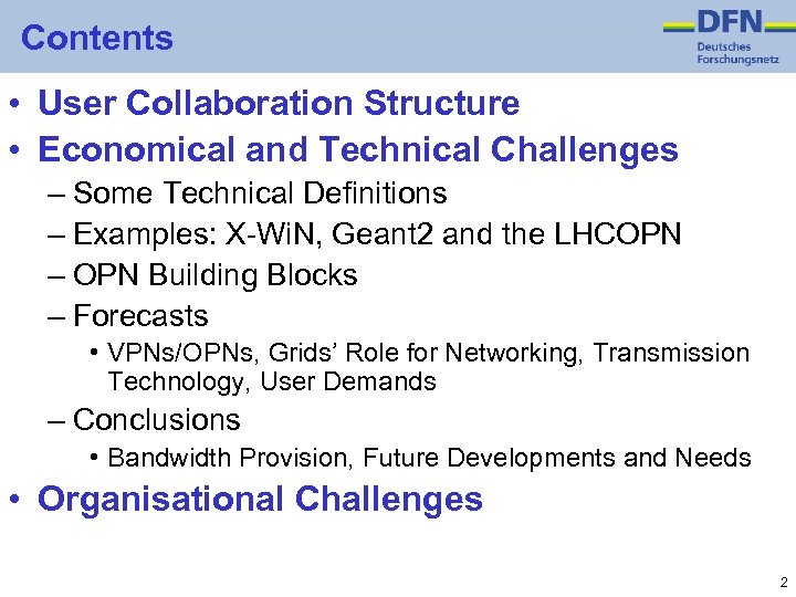 Contents • User Collaboration Structure • Economical and Technical Challenges – Some Technical Definitions