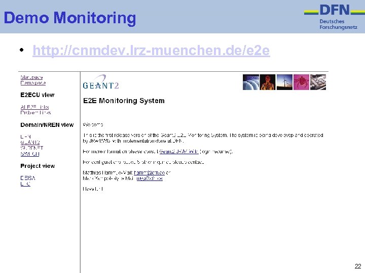 Demo Monitoring • http: //cnmdev. lrz-muenchen. de/e 2 e 22 