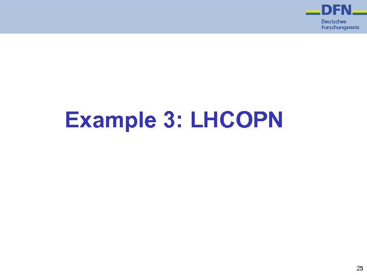 Example 3: LHCOPN 25 