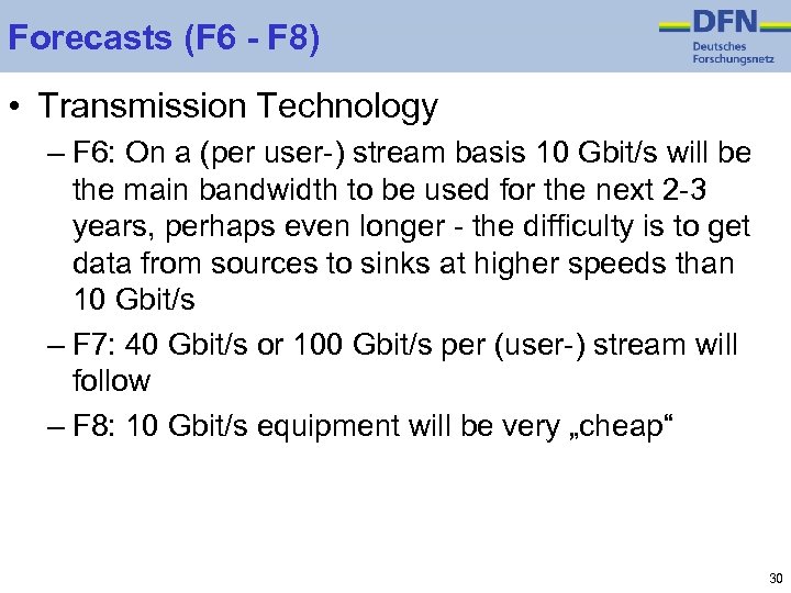 Forecasts (F 6 - F 8) • Transmission Technology – F 6: On a