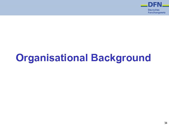 Organisational Background 34 