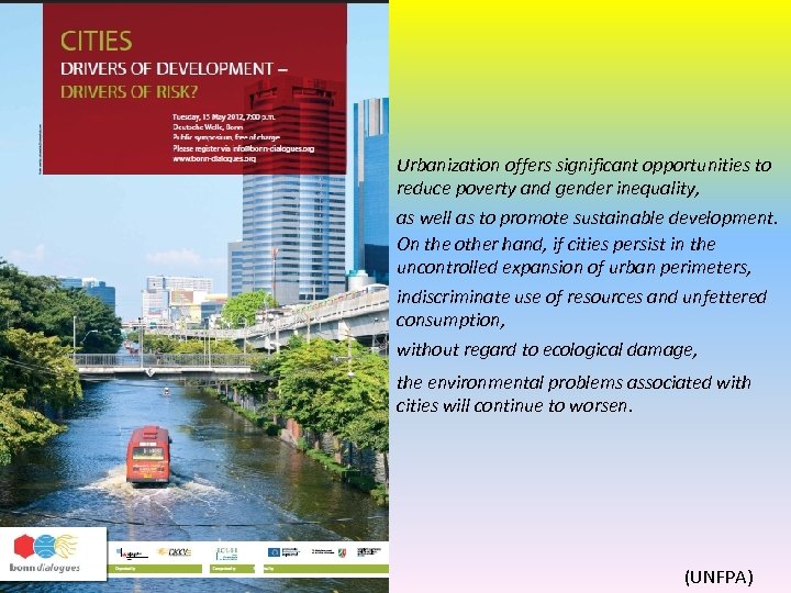 Urbanization offers significant opportunities to reduce poverty and gender inequality, as well as to