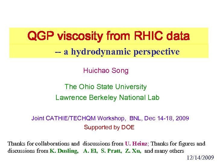 QGP viscosity from RHIC data -- a hydrodynamic perspective Huichao Song The Ohio State