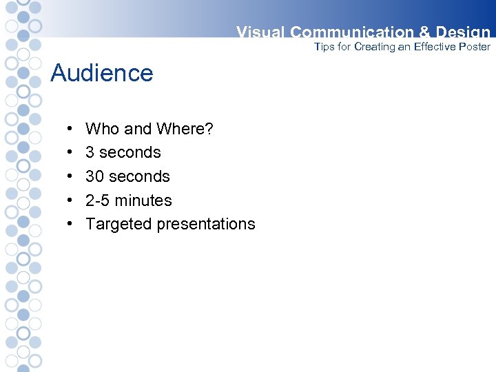 Visual Communication & Design Tips for Creating an Effective Poster Audience • • •