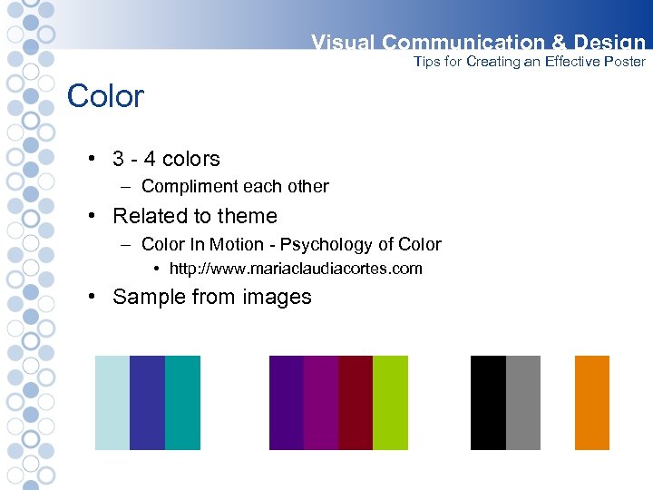 Visual Communication & Design Tips for Creating an Effective Poster Color • 3 -