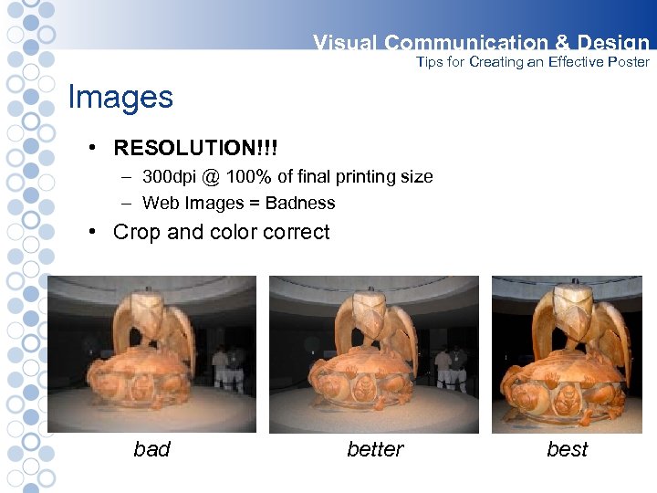 Visual Communication & Design Tips for Creating an Effective Poster Images • RESOLUTION!!! –