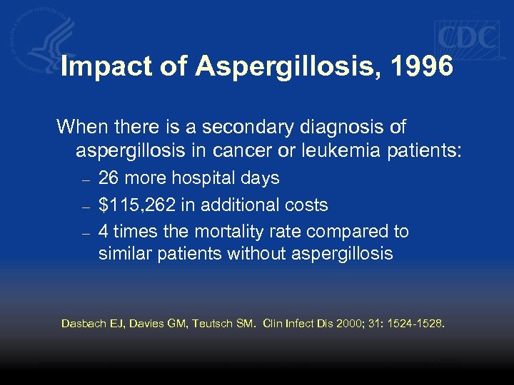 Impact of Aspergillosis, 1996 When there is a secondary diagnosis of aspergillosis in cancer