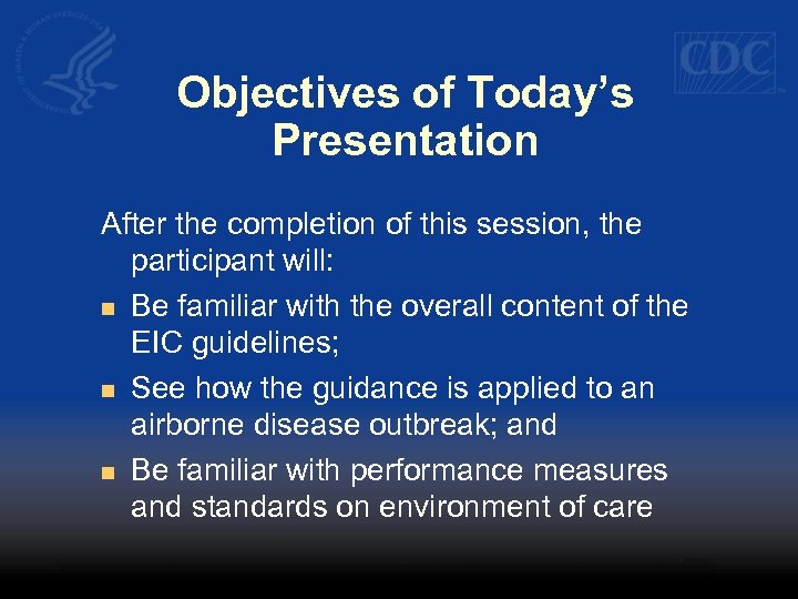 Objectives of Today’s Presentation After the completion of this session, the participant will: n