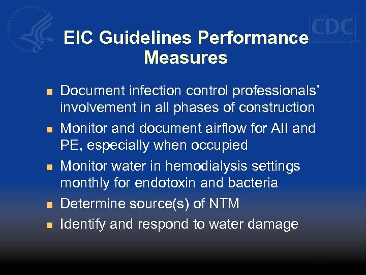 EIC Guidelines Performance Measures n n n Document infection control professionals’ involvement in all