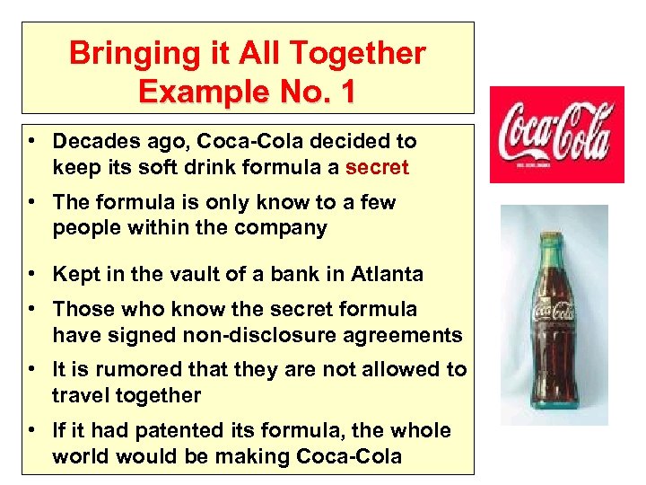 Bringing it All Together Example No. 1 • Decades ago, Coca-Cola decided to keep