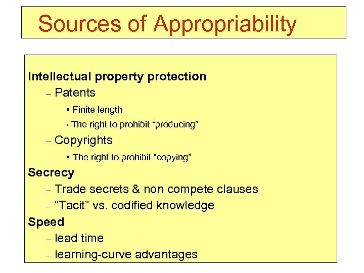 Sources of Appropriability Intellectual property protection – Patents • Finite length • – The