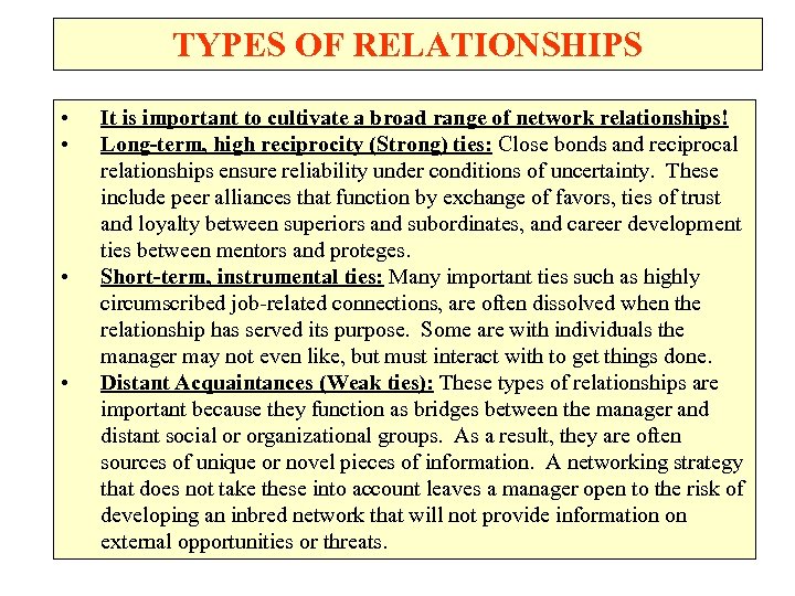 TYPES OF RELATIONSHIPS • • It is important to cultivate a broad range of