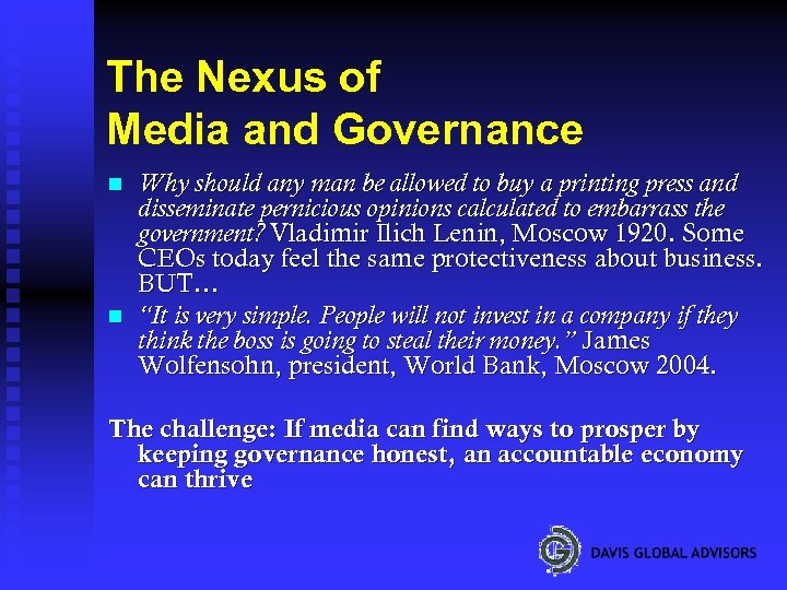 The Nexus of Media and Governance n n Why should any man be allowed