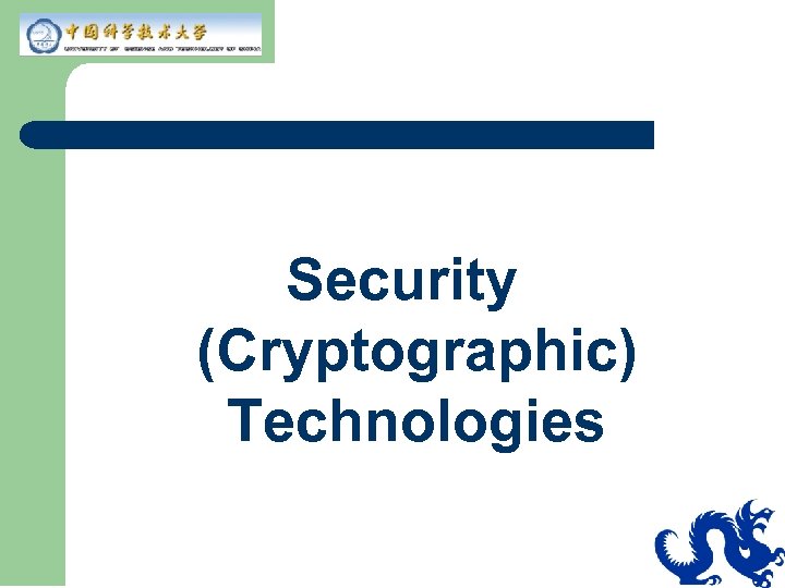 Security (Cryptographic) Technologies 