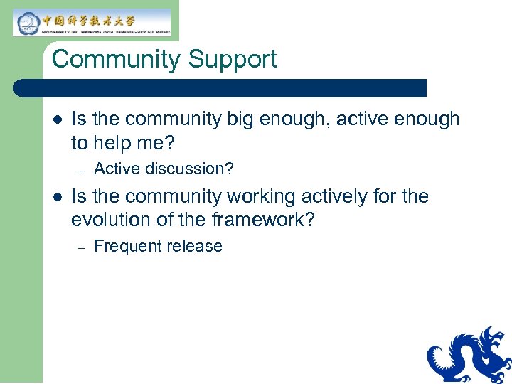Community Support l Is the community big enough, active enough to help me? –