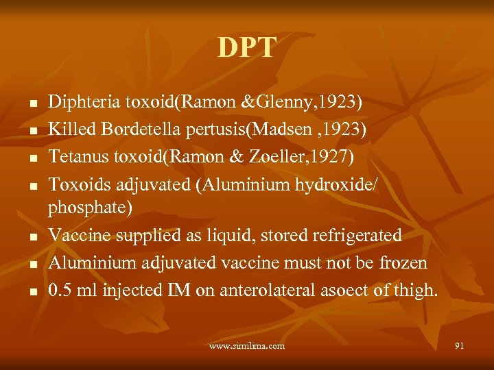 DPT n n n n Diphteria toxoid(Ramon &Glenny, 1923) Killed Bordetella pertusis(Madsen , 1923)