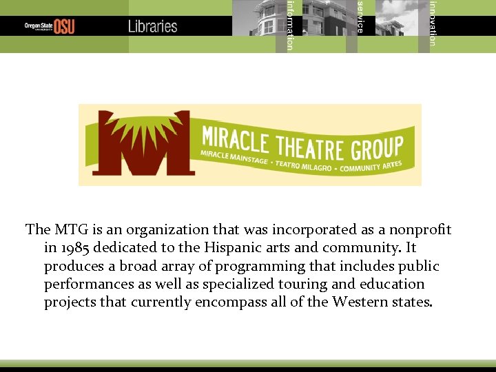 The MTG is an organization that was incorporated as a nonprofit in 1985 dedicated