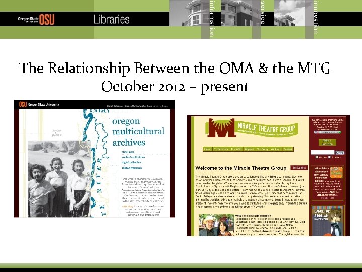 The Relationship Between the OMA & the MTG October 2012 – present 