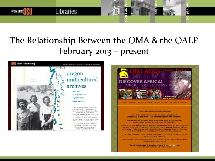 The Relationship Between the OMA & the OALP February 2013 – present 