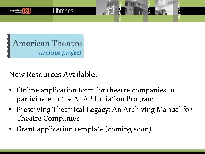 New Resources Available: • Online application form for theatre companies to participate in the