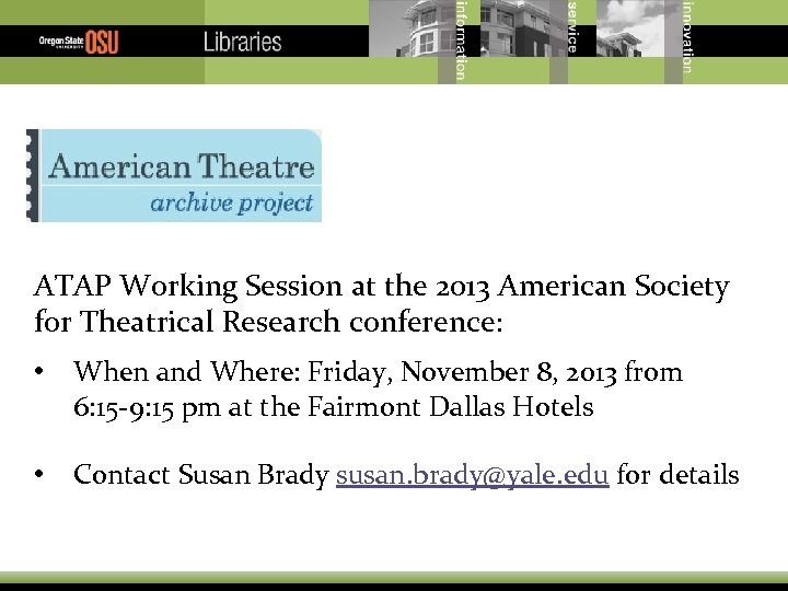 ATAP Working Session at the 2013 American Society for Theatrical Research conference: • When