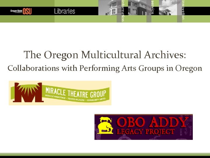 The Oregon Multicultural Archives: Collaborations with Performing Arts Groups in Oregon 
