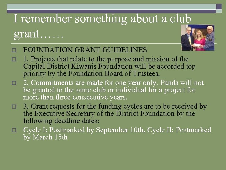 I remember something about a club grant…… o o o FOUNDATION GRANT GUIDELINES 1.