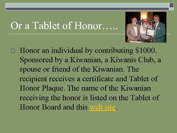 Or a Tablet of Honor…. . o Honor an individual by contributing $1000. Sponsored