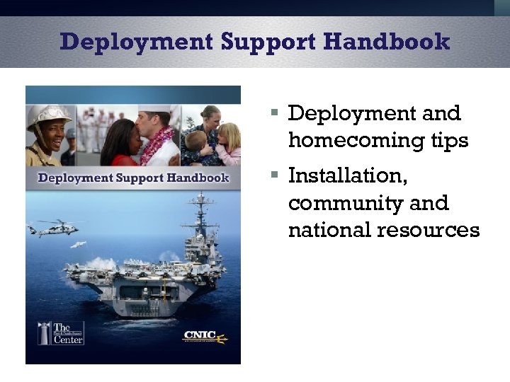 Deployment Support Handbook § Deployment and homecoming tips § Installation, community and national resources