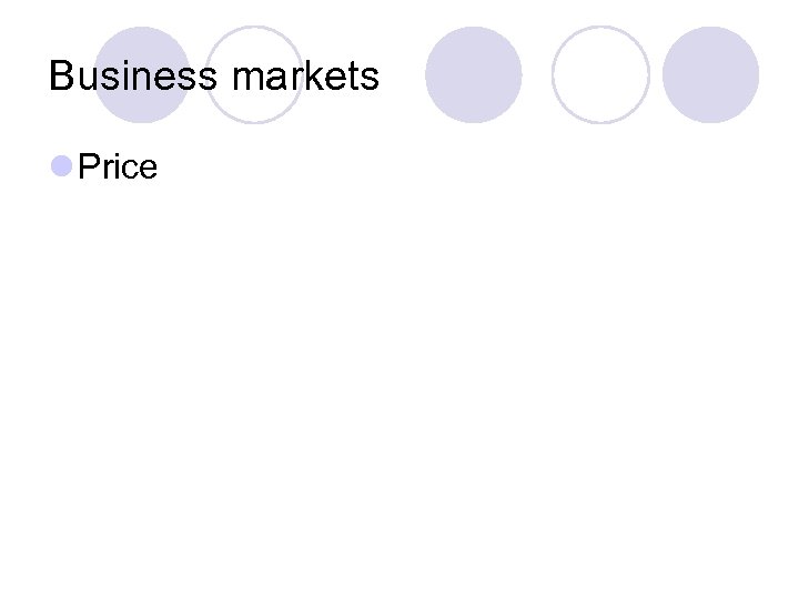 Business markets l Price 