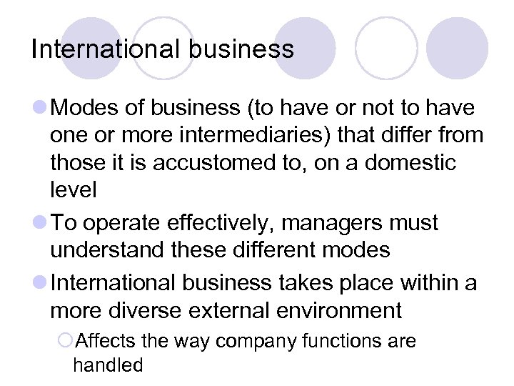 International business l Modes of business (to have or not to have one or