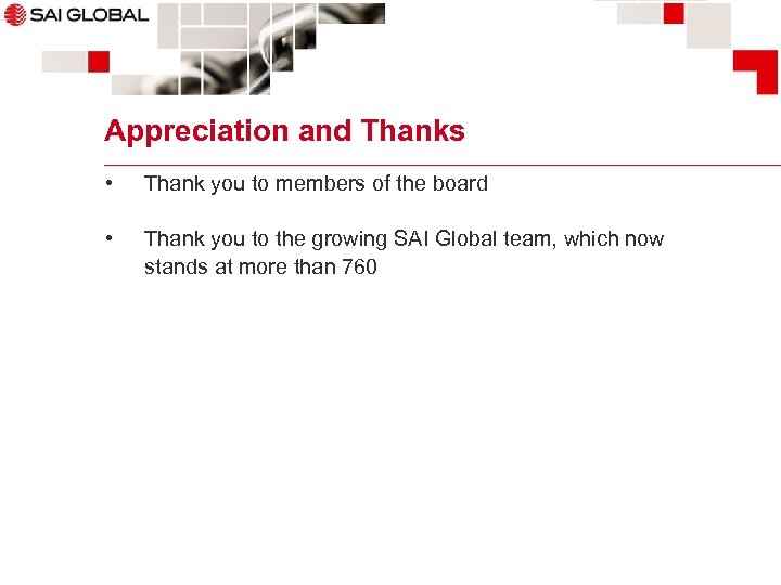Appreciation and Thanks • Thank you to members of the board • Thank you