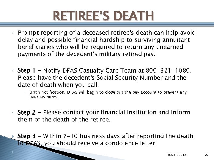 RETIREE’S DEATH • • Prompt reporting of a deceased retiree's death can help avoid